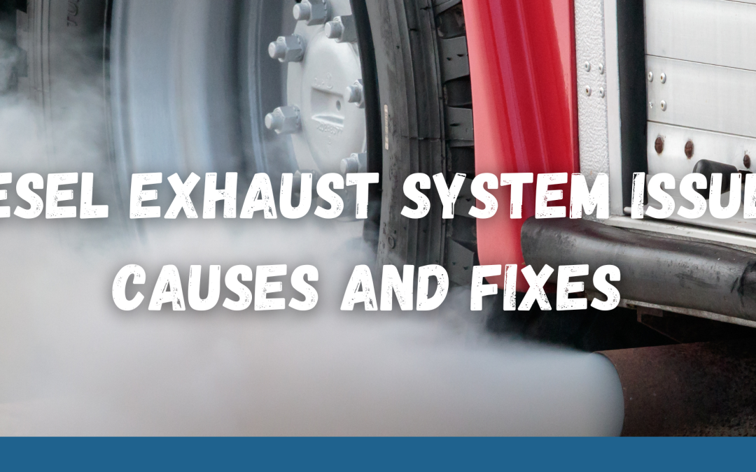 Diesel Exhaust System Issues: Causes and Fixes